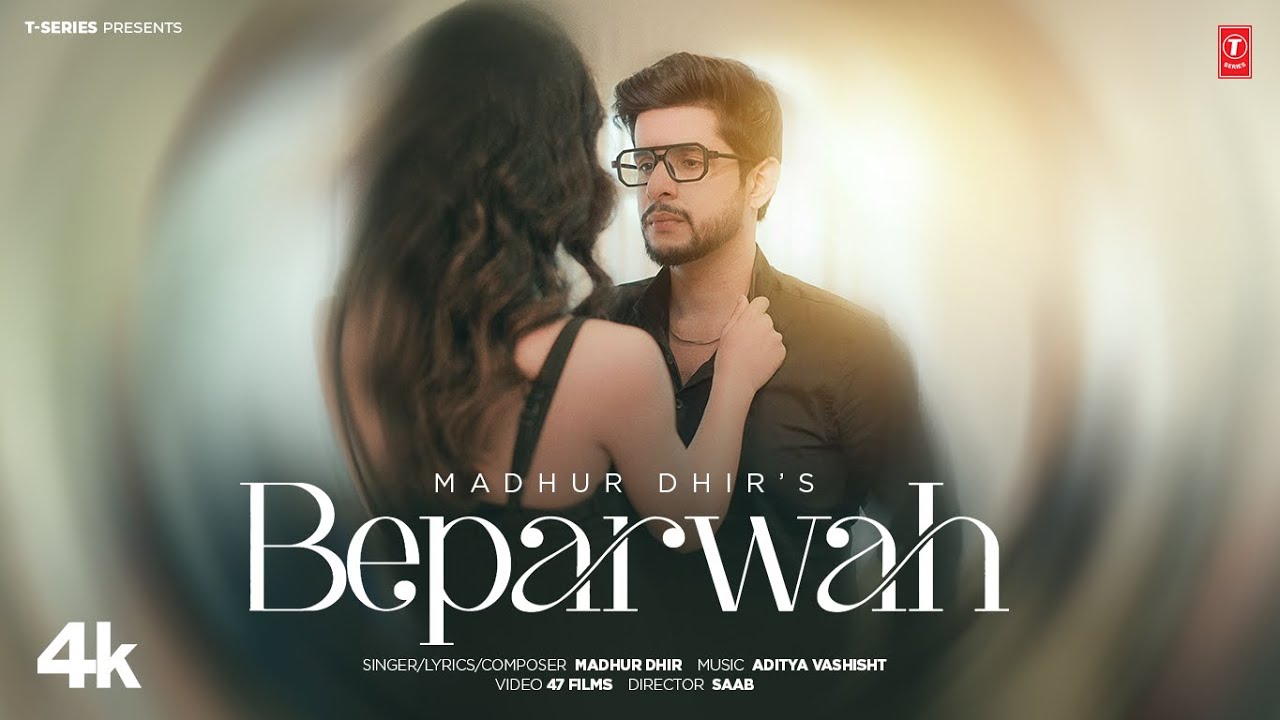 Beparwah Lyrics | Madhur Dhir