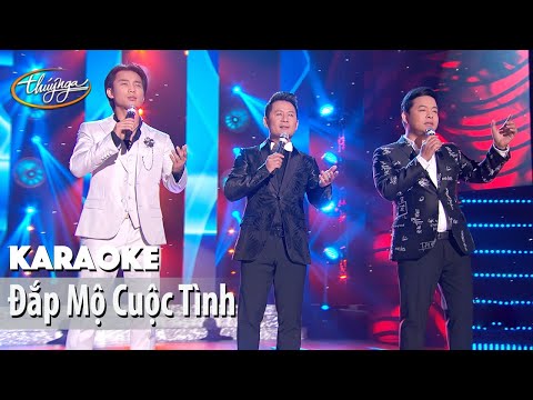 Karaoke | Đắp Mộ Cuộc Tình (Bằng Kiều, Quang Lê, Đan Nguyên)