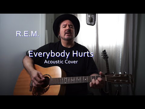 R.E.M. - Everybody Hurts - Acoustic Cover