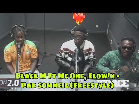 Black M Ft MC One, Elow'n - Par sommeil (Freestyle) 2021