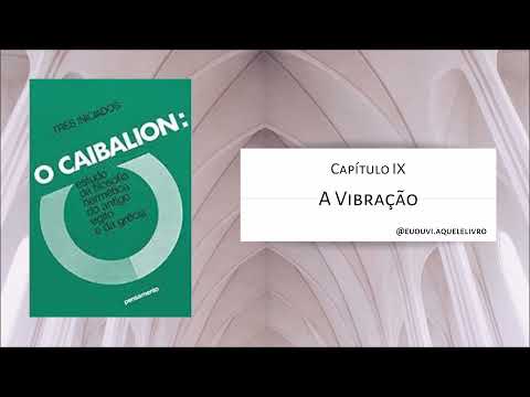 Capítulo IX | A Vibração | O Caibalion