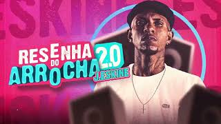 RESENHA DO ARROCHA 2.0 - J. ESKINE | O GÂNGSTER DO ARROCHA