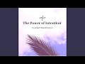 The Power of Intention