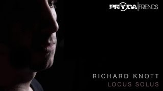 Richard Knott - Locus Solus (Pryda Friends) [Released 05.11.12]