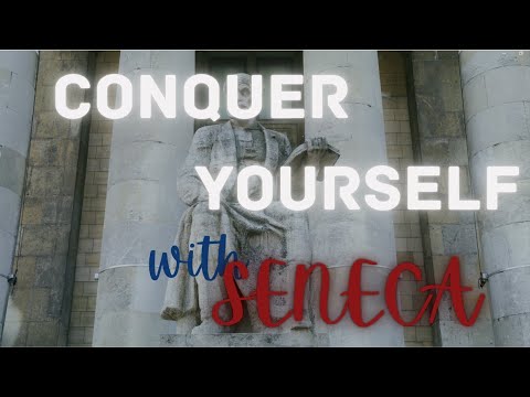 Conquer yourself with Seneca