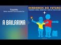 Toquinho - A bailarina - (Herdeiros do Futuro) Oficial