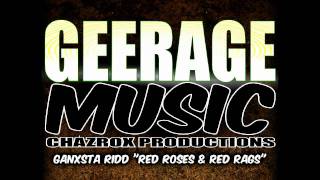 GANXSTA RIDD &quot;RED ROSES &amp; RED RAGS&quot;