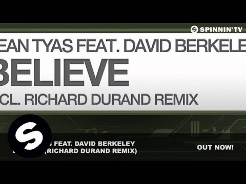 Sean Tyas feat. David Berkeley -- Believe (Richard Durand Remix)