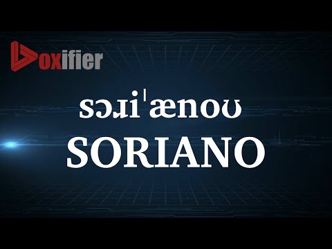 How to Pronunce Soriano in English - Voxifier.com