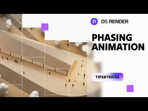 Phasing Animation Tutorial | D5 Render