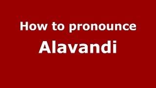 How to pronounce Alavandi