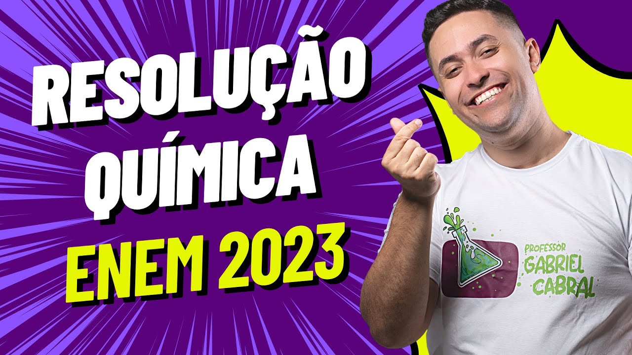 🧪 RESOLUÇÃO ENEM 2023 - QUÍMICA