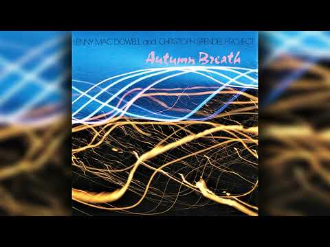 [1986] Lenny Mac Dowell & Christoph Spendel / Autumn Breath (Full Album)