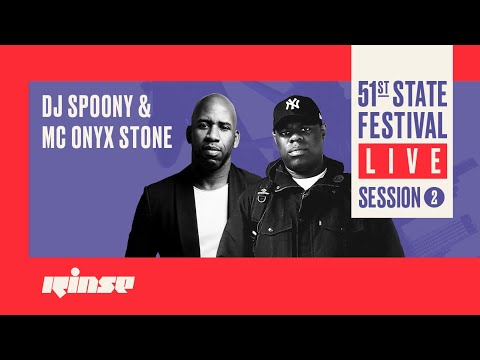 DJ Spoony & MC Onyx Stone | 51st State Festival Live Session 2 | Rinse FM