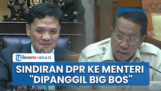 Sindiran Jenaka DPR ke Menteri yang Bergegas Pergi saat Rapat: Dipanggil Big Bos