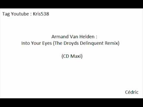 Armand Van Helden   Into Your Eyes The Droyds Delinquent Remix