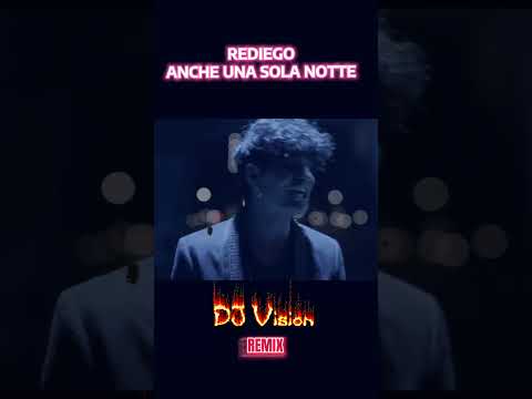 Anche una sola notte - Rediego (Dj Vision Remix) Demo