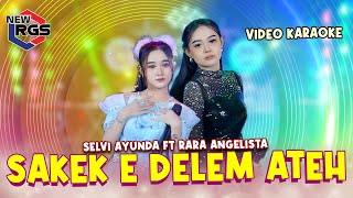 Download lagu Selvi Ayunda Ft Rara Angelista - Sakek Dalem Ateh I New RGS  ( Video Karaoke) mp3
