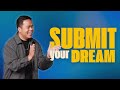 Submit Your Dream Stephen Prado