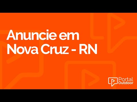 ANUNCIE OUTDOOR EM NOVA CRUZ - RIO GRANDE DO NORTE - RN