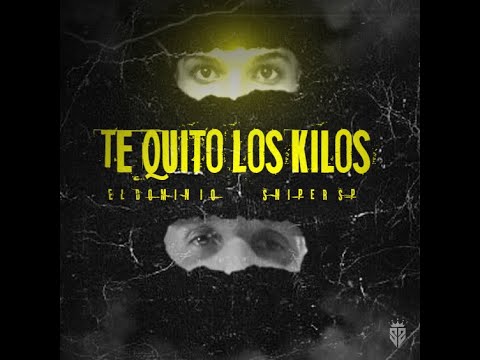 (( Te Quito Los Kilos )) - Ele A El Dominio Feat. Sniper Sp