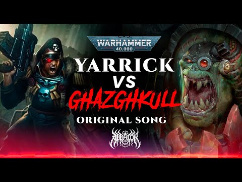 YARRICK VS GHAZGHKULL (ETERNOS RIVALES) - Warhammer40k EPIC SONG 2024