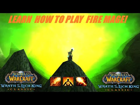 An Introduction to the (TTW) Fire Mage Spec! - Opener, Rotation, Cooldown Usuage & More! - WRATH