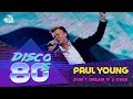 Paul Young - Don’t Dream It’s Over (Disco of the 80's Festival, Russia, 2011)