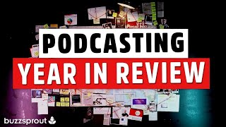 Biggest Podcast Stories of 2022 and Predictions for 2023