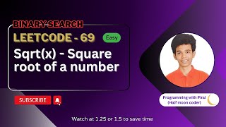 YouTube video 'Sqrt(x) | Leetcode 69 | Approach + Code with explanation.'