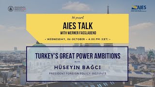 AIES Talk - Turkey’s Great Power Ambitions