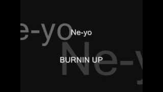 Burnin up-neyo.wmv
