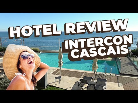 HOTEL REVIEW || INTERCONTINENTAL CASCAIS-ESTORIL || LUXURY HOTEL