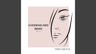 Overwhelmed (Remix)