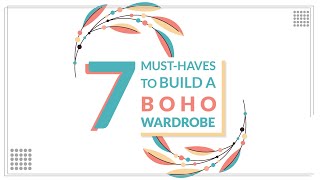 7 must-haves to build a boho wardrobe || Boho fashion essentials || CircleMag.in