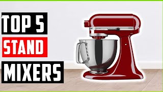 Top 5 Best Stand Mixers of 2026 – Which One is Worth Your Money?