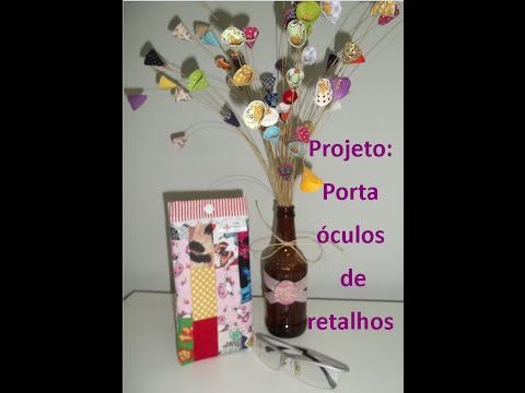 Passo a passo - Porta óculos de retalhos - Com medidas - Ateliê Essência de Lis