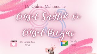 "Cinsel Sağlık ve Cinsel Mizaç" - Dr. Gülnar Mahmud | Seminer Kaydı
