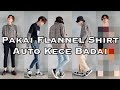 4 CARA KEREN PAKAI FLANNEL SHIRT 4 CARA KEREN PAKAI FLANNEL SHIRT