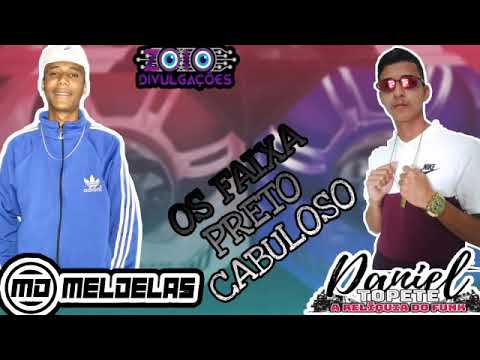 Mel Delas Daniel Topete - Os Faixa Preta Cabuloso 2020