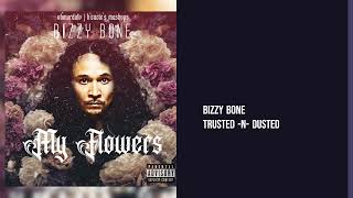 Bizzy Bone - Trusted N Dusted