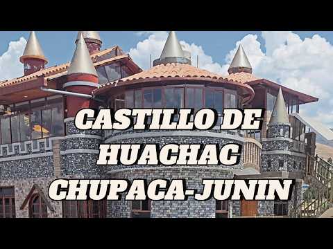 Castillo de Huachac, Chupaca Junin