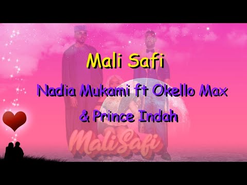 Mali safi (lyrics)_ Nadia Mukami ft Okello Max & Prince Indah