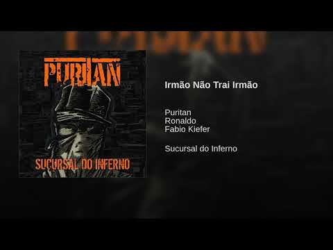 Puritan - Irmão Não Trai Irmão ( feat Ronaldo SIXTERROR)