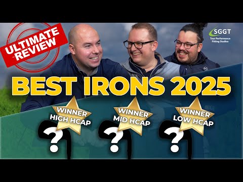 Best Irons 2025 - Independent Fitter Review - High, Mid & Low Handicap - Ultimate Golf Iron Review