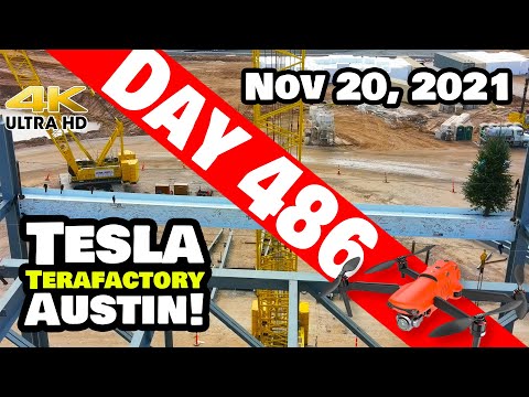 Tesla Gigafactory Austin 4K  Day 486 - 11/20/21 - Tesla Texas - STRUCTURAL STEEL DONE AT GIGA TEXAS!