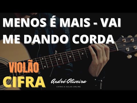 Vai Me Dando Corda - Grupo Menos É Mais