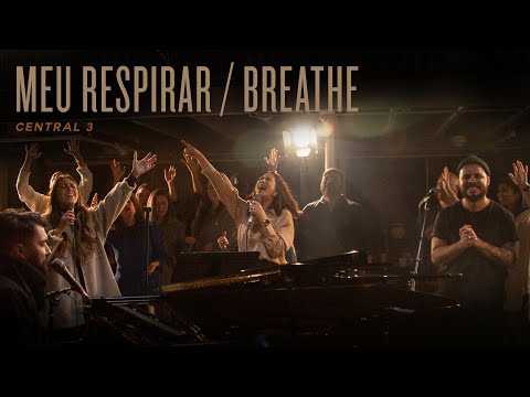 Meu Respirar / Breathe | Central 3 | REVERE Official Live Video