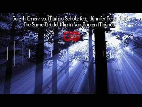 Gareth Emery vs. Markus Schulz feat. Jennifer Rene - Not The Same Citadel (Armin Van Buuren Mashup)