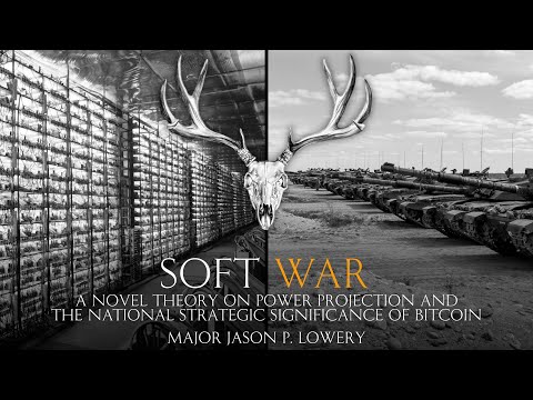 Softwar: Bitcoin as a Weapon - Jason Lowery (Audiobook 1/9)